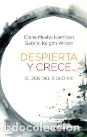 Libros: Despierta y crece - Kaigen Wilson, Gabriel; Musho Hamilton, Diane
