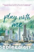 Libros: Play with Me - Mack, Becka