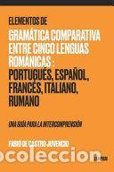 Libros: Elementos de Gram&aacute;tica Comparativa entre Cinco Lenguas Rom&aacute;nicas: Portugu&eacute;s, Espa&ntilde;ol, Franc&eacute;s,