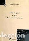 Libros: DI&Aacute;LOGOS SOBRE EDUCACI&Oacute;N MORAL - John Wilson