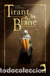 Libros: Tirant lo Blanc - Martorell, Joanot