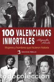 Libros: 100 valencianos inmortales - Alcal&aacute;, Alejandro