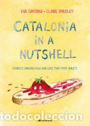 Libros: Catalonia in a nutshell - Santana Bigas, Eva; Smedley, Claire