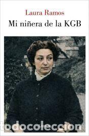 Libros: Mi ni&ntilde;era de la KGB - Ramos, Laura