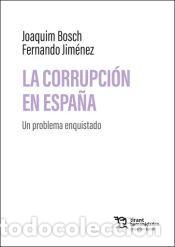Libros: La corrupci&oacute;n en Espa&ntilde;a: un problema enquistado - Bosch,Joaquim; Jim&eacute;nez,Fernando