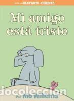 Libros: Mi Amigo Est&aacute; Triste (Spanish Edition) - Willems, Mo