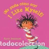 Libros: &iexcl;Me Gusta C&oacute;mo Soy!/I Like Myself! = I Like Myself! - Beaumont, Karen