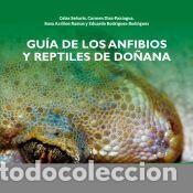 Libros: Gu&iacute;a de los anfibios y reptiles de Do&ntilde;ana - Rodr&iacute;guez-Rodr&iacute;guez, Eduardo; Arribas Ramos, Rosa;