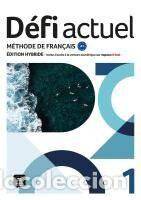 Libros: D&eacute;fi actuel 1 &Eacute;d Hybride. Livre de l&eacute;l&egrave;ve - Chahi, Fatiha;Denyer, Monique;Gloanec,