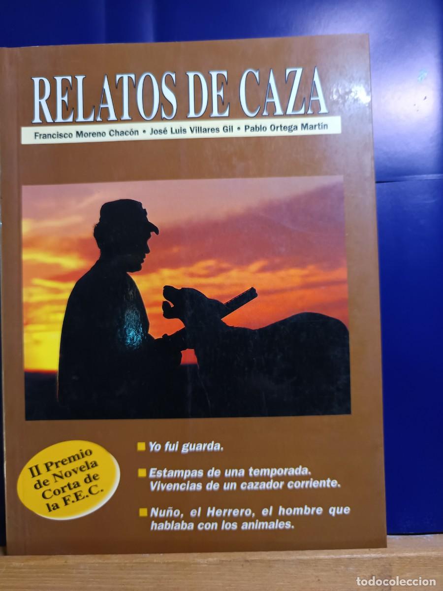 Libros: RELATOS DE CAZA .FRANCISCO MORENO