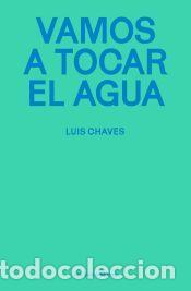 Libros: Vamos a tocar el agua - Chaves, Luis
