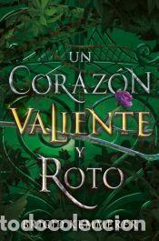 Libros: Un coraz&oacute;n valiente y roto - KEMMERER, BRIGID