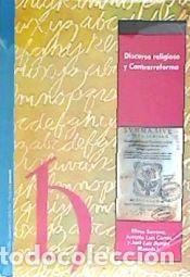 Libros: Discurso religioso y contrarreforma - Latorre Ciria, Jos&eacute; Manuel / Serrano Mart&iacute;n, Eliseocoord.