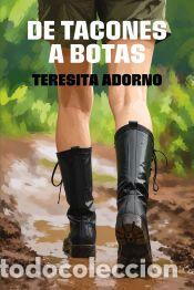 Libros: De tacones a botas - Adorno, Teresita