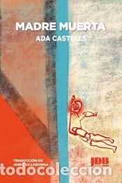 Libros: Madre muerta - Castells, Ada