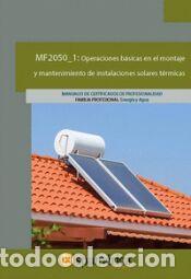 Libros: MF2050_1 Operaciones b&aacute;sicas en el montaje y mantenimiento de instalaciones solares t&eacute;rmicas -
