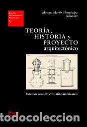 Libros: Teor&iacute;a, historia y proyecto arquitect&oacute;nico - Mart&iacute;n Hern&aacute;ndez, Manuel