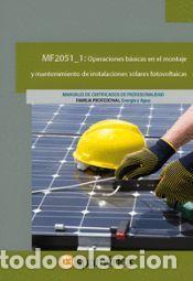 Libros: MF2051_1 Operaciones b&aacute;sicas en el montaje y mantenimiento de instalaciones solares fotovoltaicas -