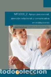Libros: Apoyo psicosocial, atenci&oacute;n ralacional y comunicativa en instituciones. MF1019_2 - AA,VV