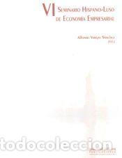 Livros: VI Seminario hispano-luso de econom&iacute;a empresarial - Vargas S&aacute;nchez, Alfonso