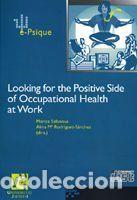Livros: LOOKING FOR THE POSITIVE SIDE OF OCCUPATIONAL HEALTH - MARISA SALANOVA (DIRS.)