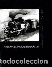 Libros: Pr&oacute;xima estaci&oacute;n Benic&agrave;ssim - Burguera Nadal, Mar&iacute;a Luisa; Sales Salvador, Adoraci&oacute;n; Torrent