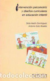 Libros: Intervenci&oacute;n psicomotriz y dise&ntilde;os curriculares en Educaci&oacute;n Infantil - Mart&iacute;n Dom&iacute;nguez, Delia;