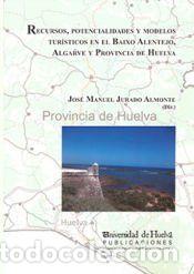 Libros: Recursos, potencialidades y modelos tur&iacute;sticos en el Baixo Alentejo, Algarve y Provincia de Huelva