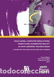 Libros: Role-games, computer simulations, robots and augmented reality as new learning technologies. A