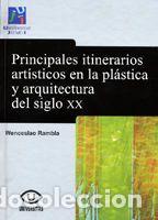 Libros: Principales itinerarios art&iacute;sticos en la pl&aacute;stica y la arquitectura del siglo XX. - Rambla