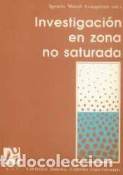 Libros: Investigaci&oacute;n en zona no saturada : aspectos metodol&oacute;gicos y algunos ejemplos - Jornadas sobre