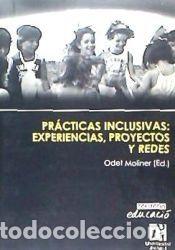 Libros: PRACTICAS INCLUSIVAS: EXPERIENCIAS, PROYECTOS Y REDES - ODET MOLINER (ED.)