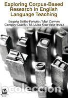 Libros: Exploring Corpus-Based Research in English Language Teaching - ; Moreno Ja&eacute;n, Mar&iacute;a