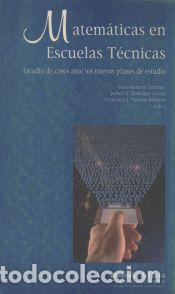 Libros: Matem&aacute;ticas en escuelas t&eacute;cnicas : estudio de casos ante los nuevos planes de estudio - Romero