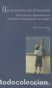 Libros: Hacia la atenci&oacute;n escolar del bien dotado: Primer encuentro hispanoamericano sobre alumnos