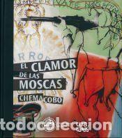 Libros: El clamor de las moscas. Chema Cobo - Cobo P&eacute;rez, Jos&eacute; Manuel