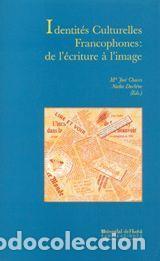 Libros: Identites culturelles francophones: de lecriture a limagen - Duchene, Nadia