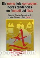 Libros: Els noms i els conceptes: noves tend&egrave;ncies en lestudi del l&egrave;xic - Cabr&eacute; Castellv&iacute;, Maria Teresa;