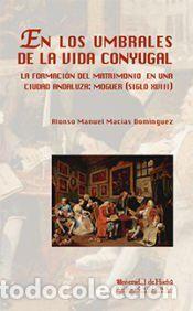 Libros: EN LOS UMBRALES DE LA VIDA CONYUGAL - Mac&iacute;as Dom&iacute;nguez, Alonso Manuel