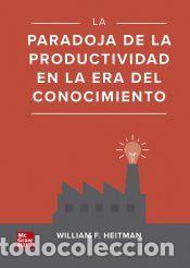 Libros: La paradoja de la productividad en la era del conocimiento - HEITMAN WILLIAM