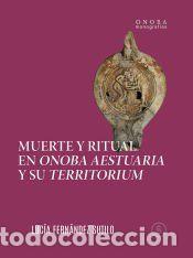 Libros: Muerte y ritual en Onoba Aestuaria y su territorium - Fern&aacute;ndez Sutilo, Luc&iacute;a