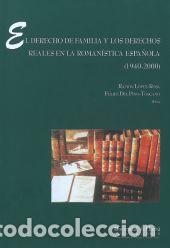 Libros: El derecho de familia y los derechos reales - Lopez Rosa, Ram&oacute;n