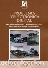 Libros: PROBLEMES DELECTRONICA DIGITAL - FERNANDO CABRERA IBA&Ntilde;EZ