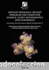 Libros: Applied topology: recent progress for computer science, fuzzy mathematics and economics - Macario