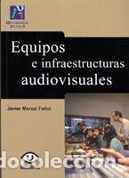 Libros: Equipos e infraestructuras audiovisuales - Marzal Felici, Javier