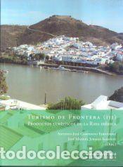Libros: Turismo de frontera (III): productos tur&iacute;sticos en la Raya Ib&eacute;rica - Antonio Jos&eacute; Campesino