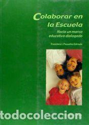 Libros: COLABORA EN LA ESCUELA: HACIA UN MARCO EDUCATIVO DIALOGADO - POZUELOS ESTRADA,FRANCISCO JOSE