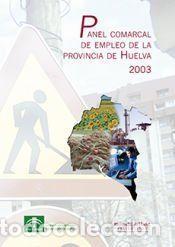 Libros: Panel comarcal de empleo de la pronvincia de Huelva: 2003 - Gonz&aacute;lez Rodr&iacute;guez, Juan Sebasti&aacute;n;