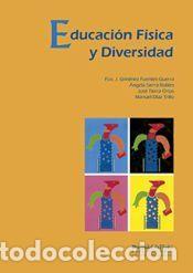 Libros: Educaci&oacute;n F&iacute;sica y Diversidad - D&iacute;az Trillo, Manuel; Gim&eacute;nez Fuentes-Guerra, Francisco Javier;