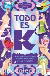 Libros: Todo es K - Hern&aacute;ndez Moreno, Miriam